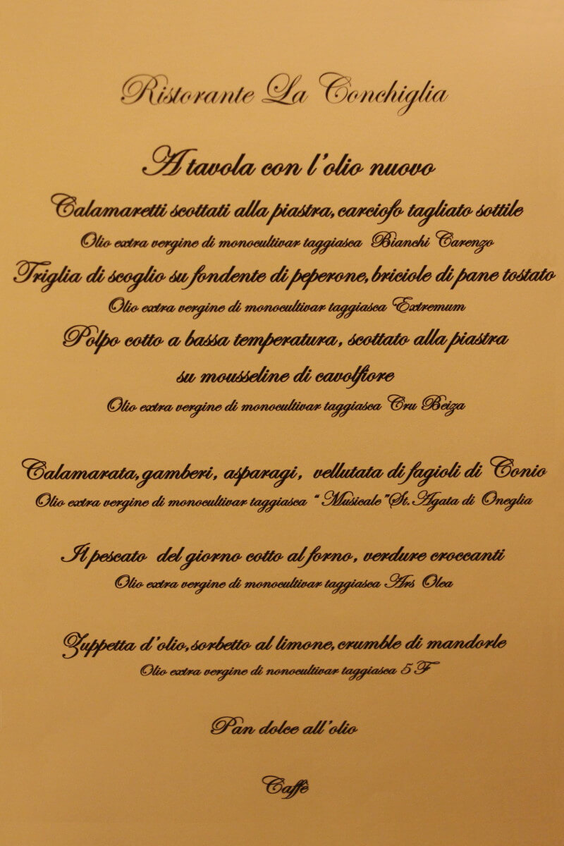 Italie, Ligurie, Riviera dei Fiori, restaurant, Michelin, La Conchiglia, Giaccomo Ruffoni, Loris Dolzan, A tavola con l'olio nuovo, oliva tagiasca. Menu.